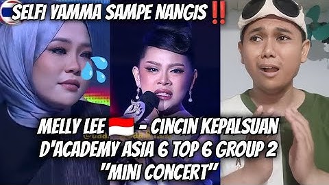 SELFI YAMMA SAMPE NANGIS‼️Melly Lee 🇮🇩 - Cincin Kepalsuan | DA ASIA 6 TOP 6 GROUP 2 "Mini Concert"