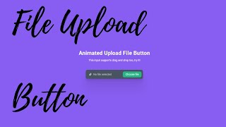 How to Make a Animated file Upload Button |  Source code