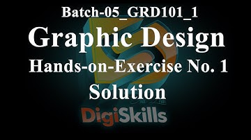 Digiskills - Graphics Exercise 1 | Hands-on Exercise No.1 | Graphics Assignment 1 Solution batch 05