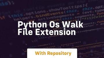 python os walk file extension