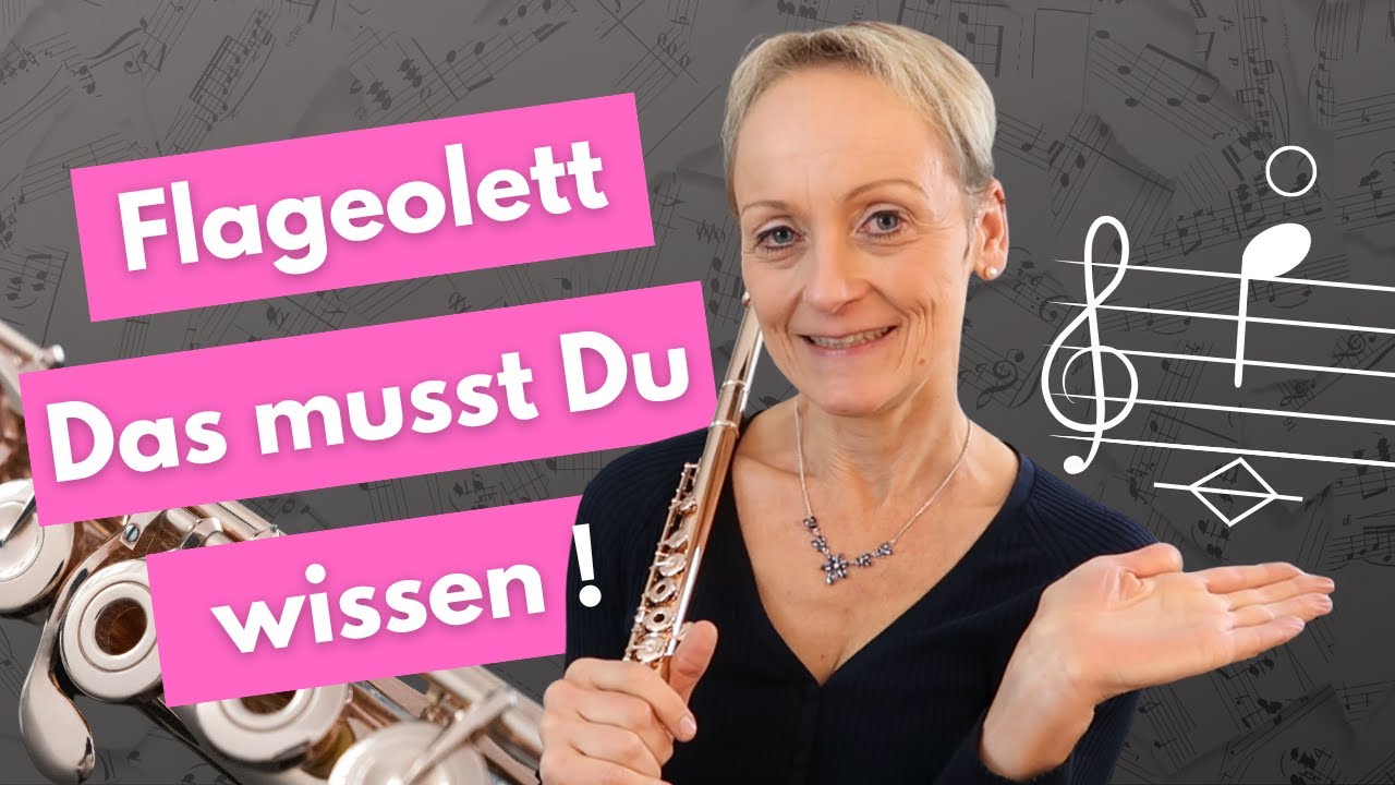 Unglaublich, welche Töne in Deiner Flöte stecken (Flageolett erklärt)