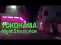 JAPAN     Yokohama Night Street View Walking and biking Fukutomicho Akebonocho Isezaki Mall