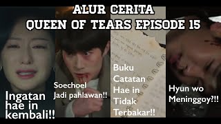 ALUR CERITA QUEEN OF TEARS EPISODE 15 DARI AWAL HINGGA AKHIR  FULL MOVIE!!