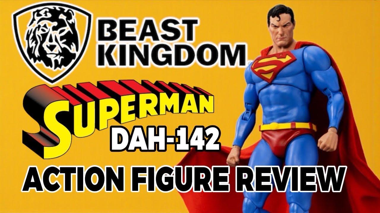 Beast Kingdom - Superman DAH-142 Action Figure Unboxing and Review 