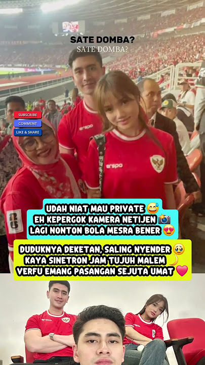 'Privat Gagal! Kamera Netijen Rekam VerFu Nonton Bola Romantis Banget 😍⚽ #fujian #verrelbramasta