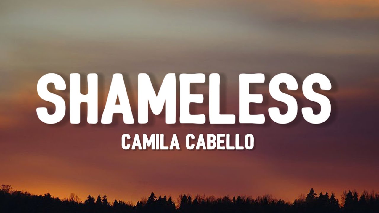 Camila cabello shameless текст. Shimless.