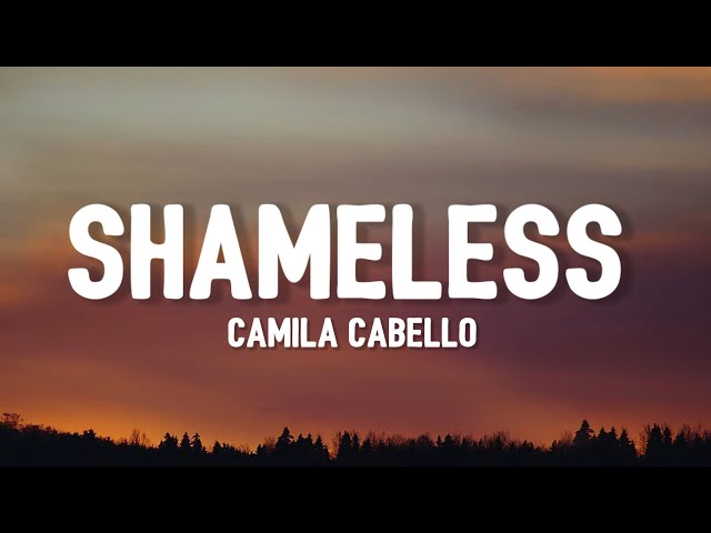 Camila Cabello - Shameless (TikTok Remix) [Lyrics] | i want you to give in class=