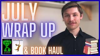 July Wrap Up 2026 and Book Haul | An Erudite Adventure