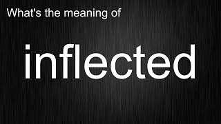No More Confusion! Explaining inflected Meaning, Teaching You Standard British Pronunciation!