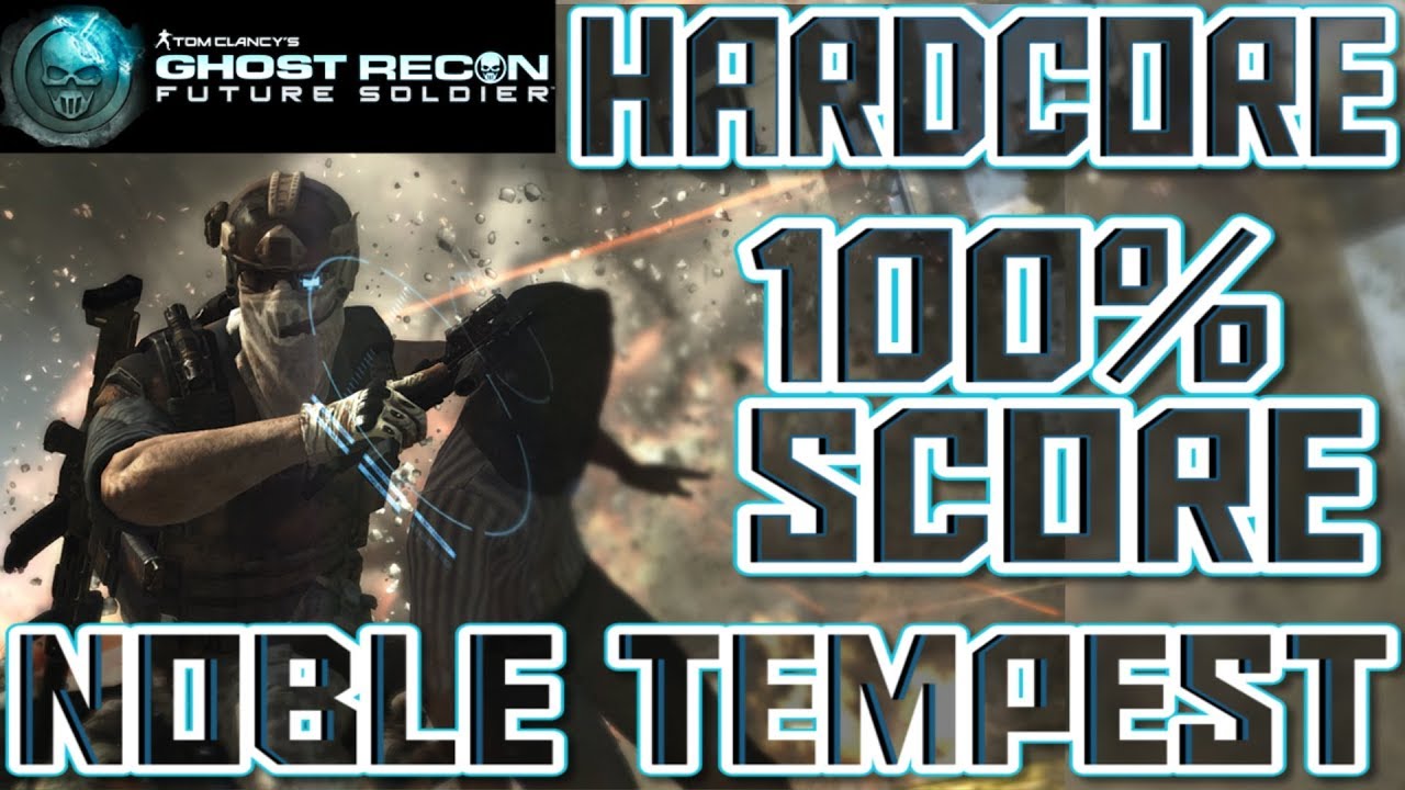 Ghost Recon Future Soldier - Noble Tempest (Nigeria) | Hardcore - 100% Score - Full Mission