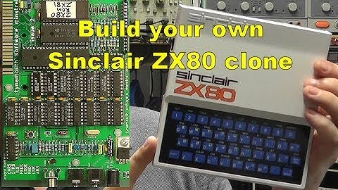 Scullcom Hobby Electronics #51 - Build a Sinclair ZX80 Clone