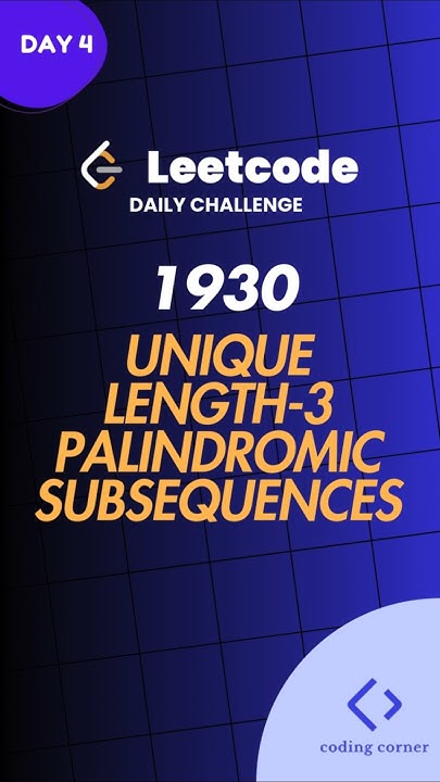 1930 | Unique length-3 palindromic subsequences | Leetcode | daily ...