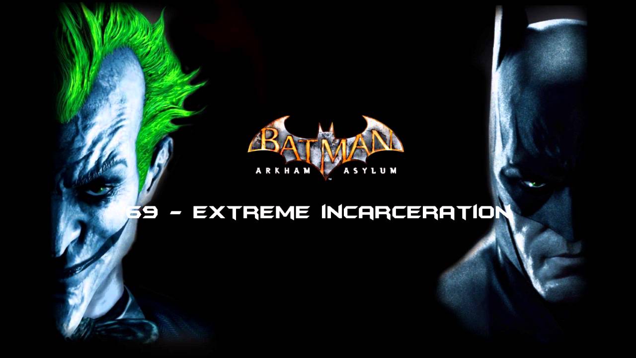 Batman: Arkham Asylum - Extreme Incarceration