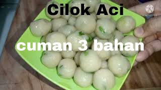 cilok aci cuman 3 bahan