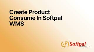 Create Product Consume Records In Softpal WMS