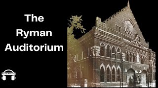 The History of the Ryman Auditorium