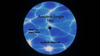Ambient Jungle Mix Part 2