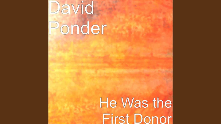 He Was the First Donor