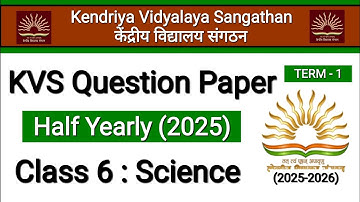 Half Yearly Question Paper | Class 6 Science | Term 1 Paper For Kvs | Sample Paper | Session 2025