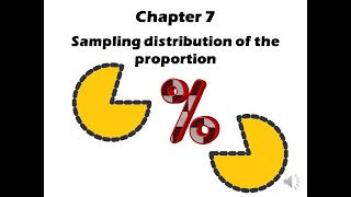 Chapter 7: Sampling distribution of the proportion