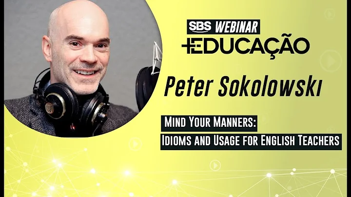 Peter Sokolowski - Mind Your Manners: Idioms and U...