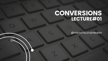 Number Systems (Part I) | Conversions | O Level Computer Science 2210