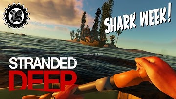 To the Second Island | STRANDED DEEP (update 0.32) Shark Week 2017!