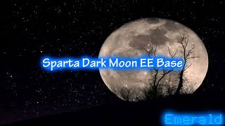 (Reupload) Sparta Dark Moon EE Base