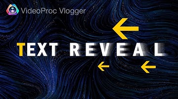 Create the Easy Text Reveal Effect in VideoProc Vlogger (Part.1)
