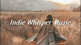 1 Hour of Slow Feel-Good Indie Folk 🍃 | Relax, Unwind & Feel Everything