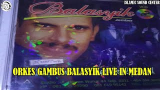 ORKES GAMBUS BALASYIK LIVE IN MEDAN