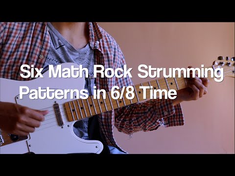 six-math-rock,-emo,-and-post-rock-strumming-patterns-in-6/8-time