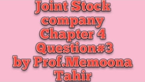 joint stock company issuance of shares,Q#3,ch#4,I.com 2,adpc 2,adpc semester 3, Sohail Afzal