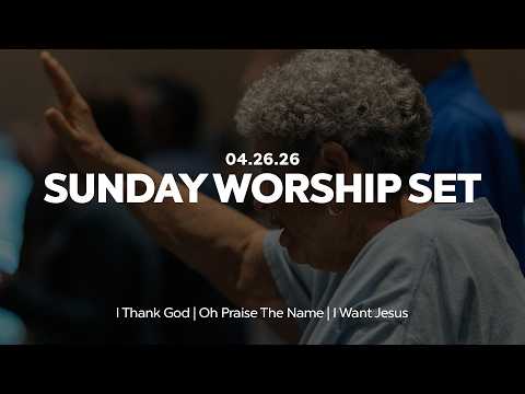 I Thank God + Oh Praise The Name + I Want Jesus | Worship Set