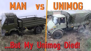 We Tried to do 'MAN vs UNIMOG'  But my Unimog died!