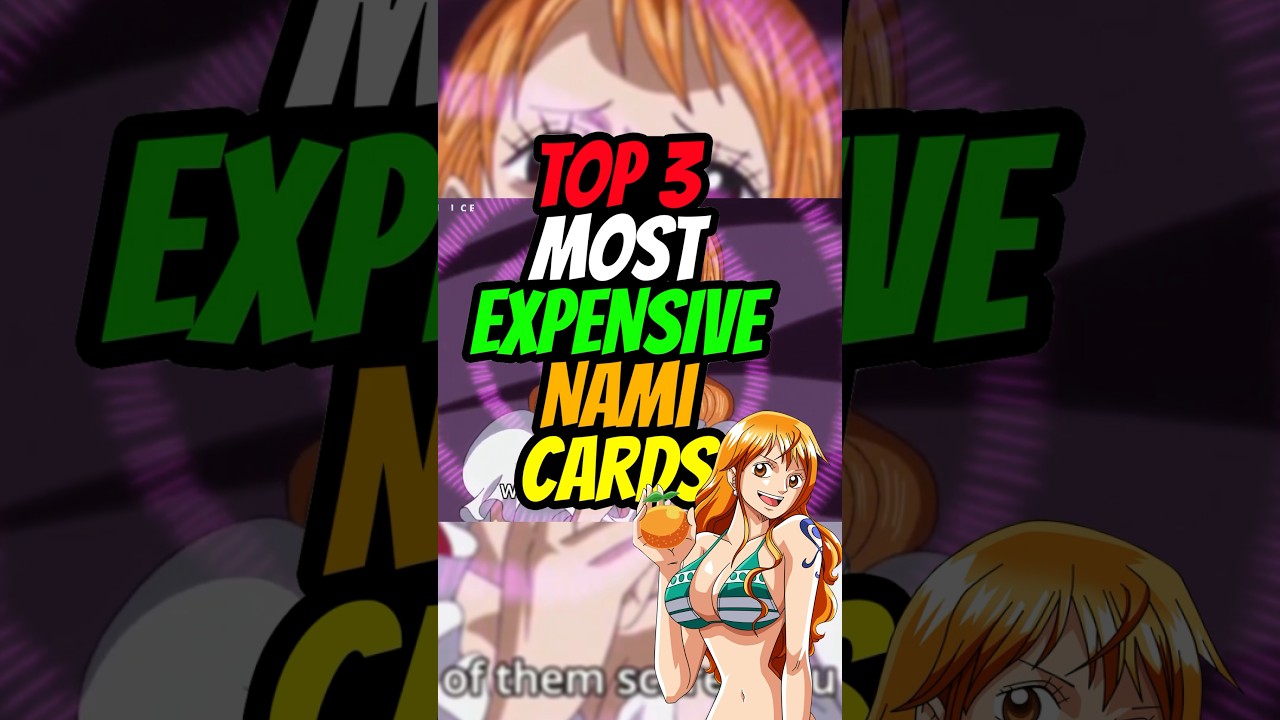 🌦️🫧⚡️Top 3 Most Nami Cards 💵! 🆙🔝📊📈 | 