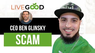 Livegood CEO Ben Glinsky MLM Scam Review - Stolen Compensation Plan Earnings Proof