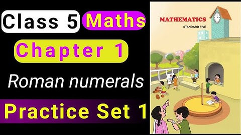 Class 5 Maths problem set 1| Chapter 1 Roman Numerals |  Maharashtra State board |