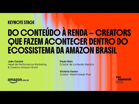 Do conteúdo à renda — creators que fazem acontecer dentro do ecossistema da Amazon Brasil