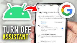 How To Turn Off Google Assistant On Android - Full Guide