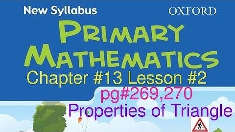 New Syllabus Primary Mathematics Book 5|Chapter 13 Properties of Triangle| Lesson#2|pg#269,270