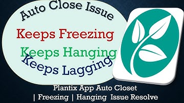 How to Solve Plantix App Auto Close | Keeps Freezing | Not Responding Issue Solve on Android
