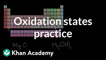Practice determining oxidation states | Chemistry | Khan Academy