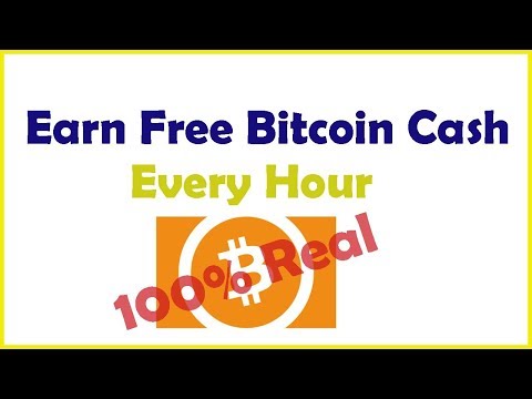 Earn Free Bitcoin Cash B Cash After Every Hour 100 Real And - 