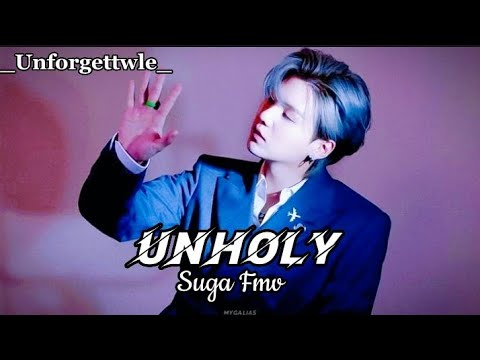 Unholy - Suga || Min Yoongi || *FMV* ||