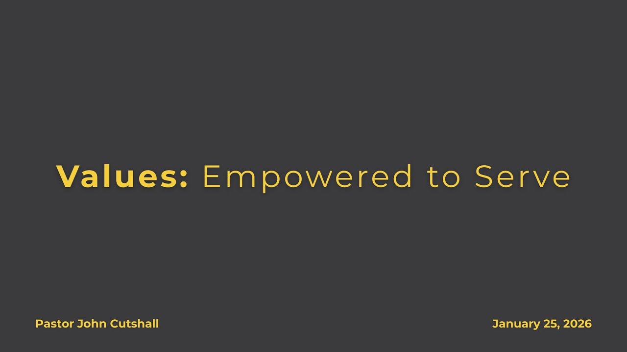 Values: Empowered to Serve