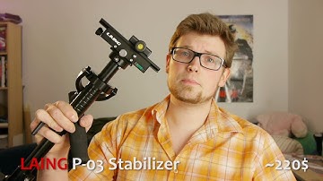 LAING P-03 Stabilizer - incredibly good and low cost Steadycam REVIEW
