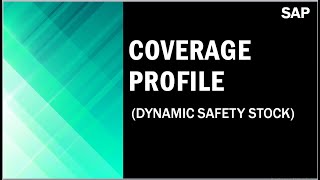 Dynamic Safety Stock Calculation | Safety Stock | SAP PP | SAP Demo|Coverage Profile