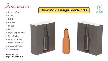 Blow Mold Design Solidworks | Bottle Blow Mold Solidworks | Core and Cavity Solidworks | CADable