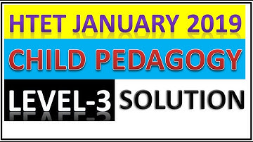HTET 2019 LEVEL 3 CHILD PEDAGOGY I HTET 2018 PGT ANSWER KEY